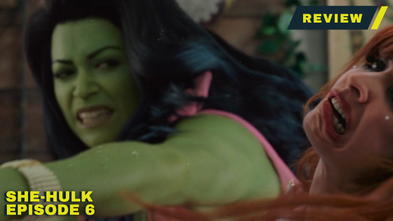 She Hulk Episode 6 review