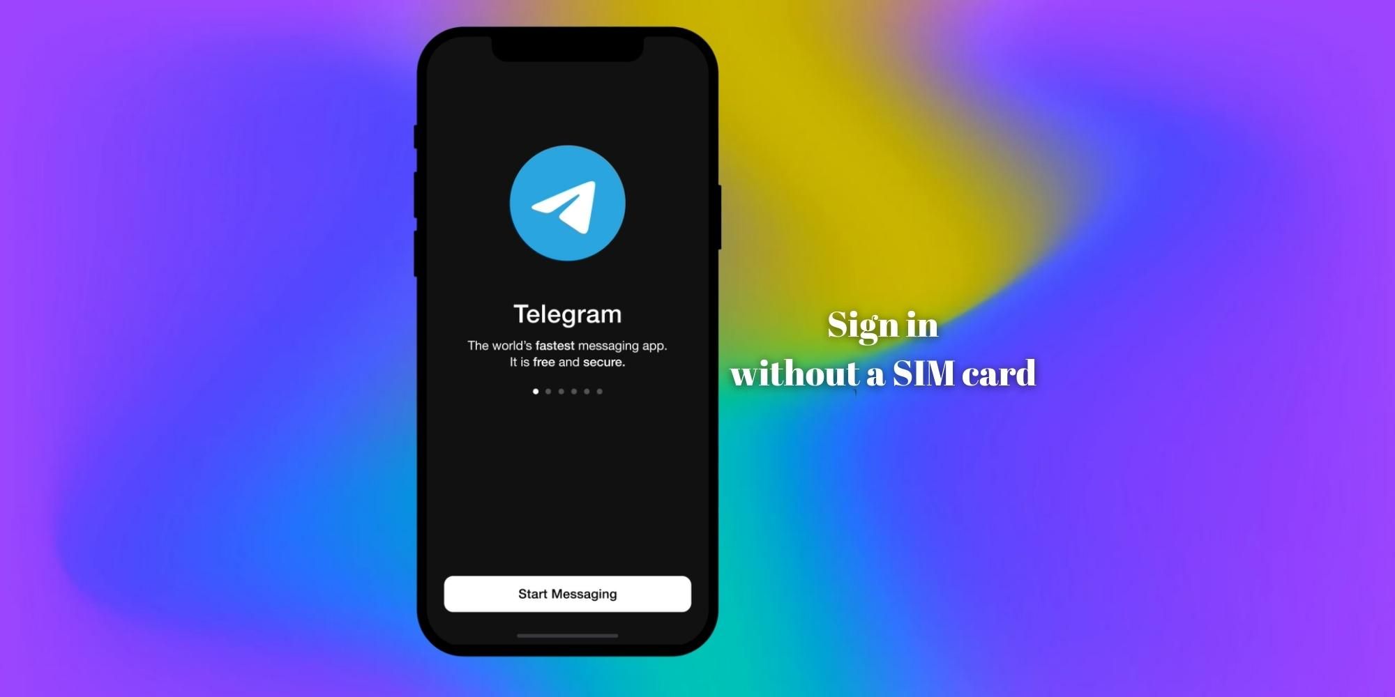 Telegram sign up screen on a blue gradient background with text that says sign in without a SIM card