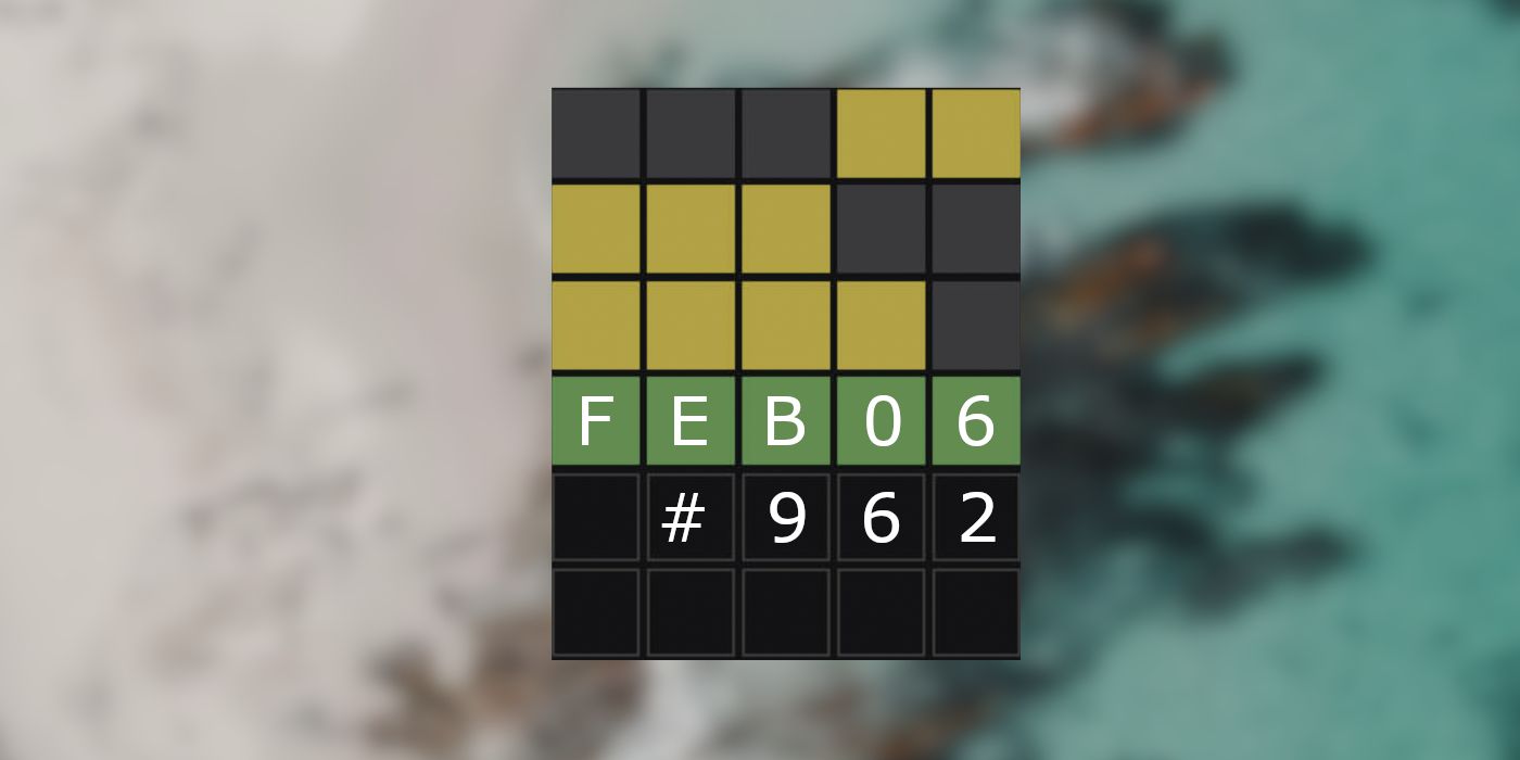 Réponses et astuces Wordle du jour pour le 6 février 2024 (puzzle n° 962)