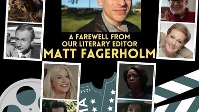A Farewell from Our Literary Editor, Matt Fagerholm | Features
