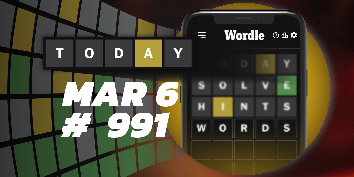 Astuces et réponses Wordle du jour - 6 mars 2024 (Puzzle #991)