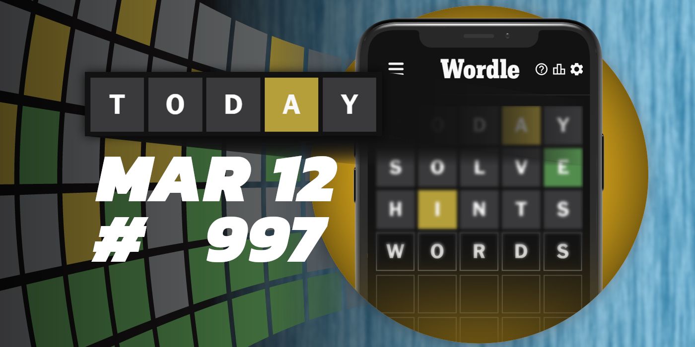 Astuces et réponses Wordle du jour - 12 mars 2024 (Puzzle #997)