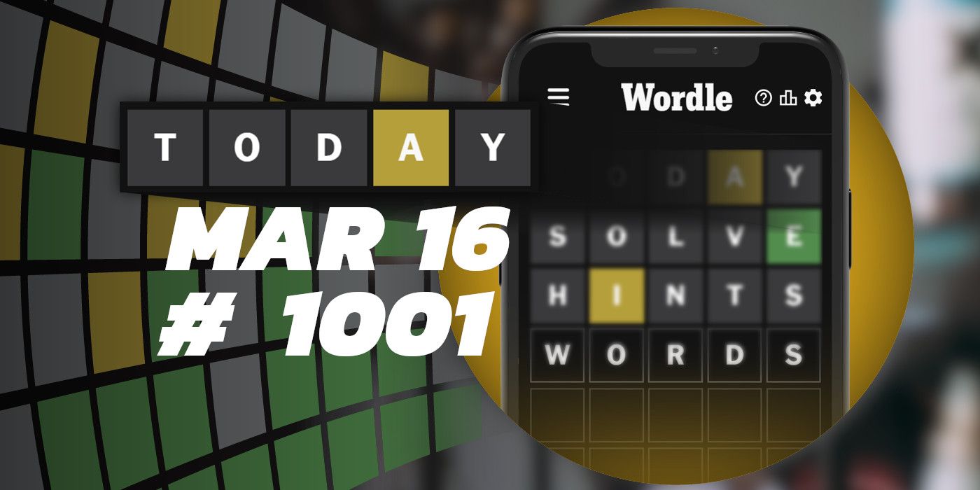 Astuces et réponses Wordle du jour - 16 mars 2024 (Puzzle #1001)