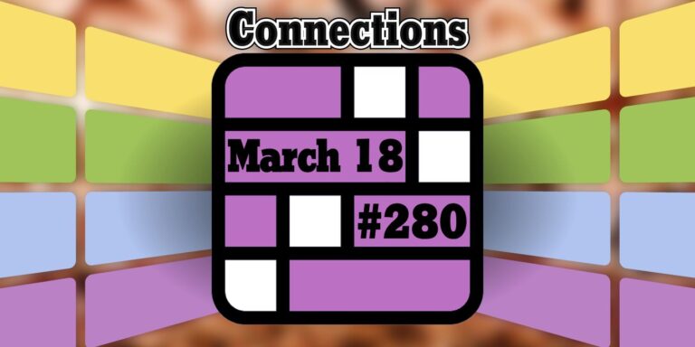 Conseils et réponses sur les connexions d’aujourd’hui pour le 18 mars 2024 (puzzle n° 280)