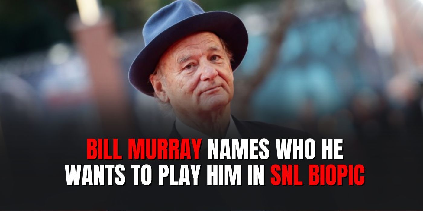 Les choix de Bill Murray pour le jouer dans le biopic de SNL suggèrent qu'une femme prenne le sien