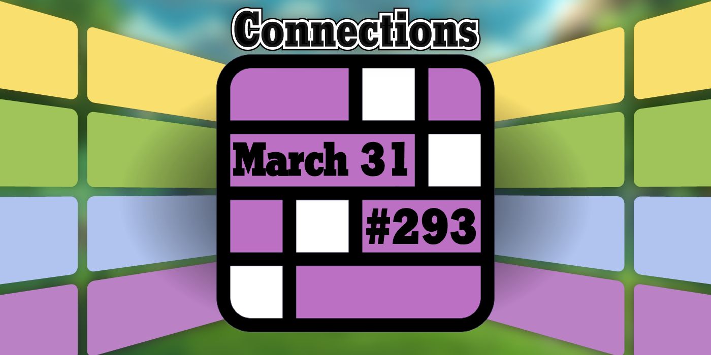 Conseils et réponses sur les connexions d'aujourd'hui pour le 31 mars 2024 (Puzzle n° 293)