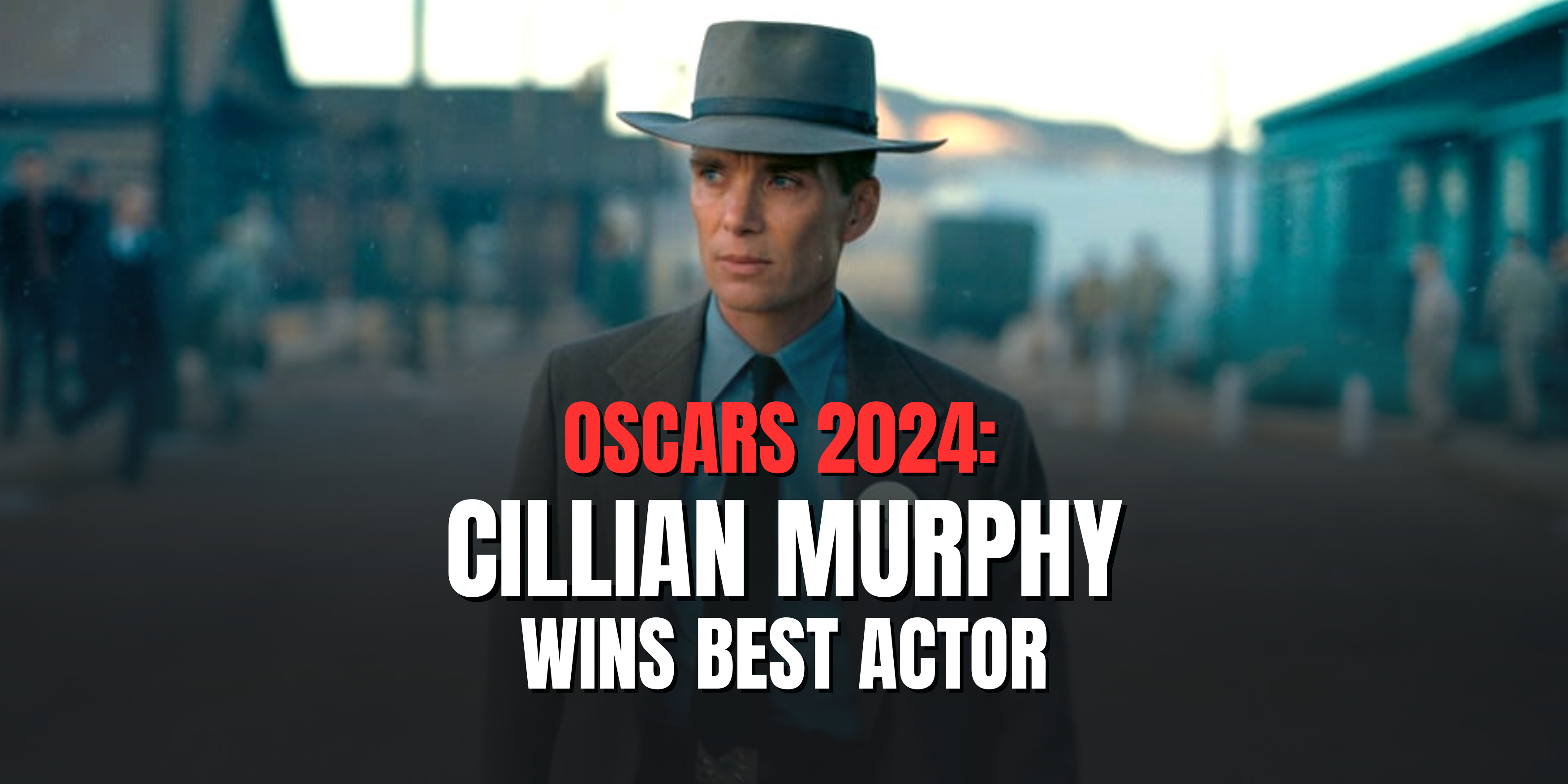 Cillian Murphy remporte le prix du meilleur acteur pour Oppenheimer