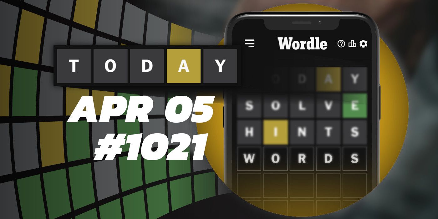 Astuces et réponses Wordle du jour - 5 avril 2024 (Puzzle #1021)