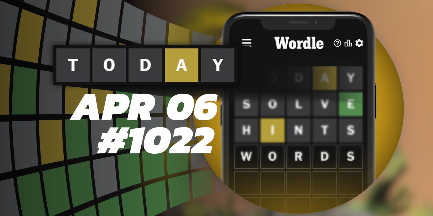 Astuces et réponses Wordle du jour - 6 avril 2024 (Puzzle #1022)
