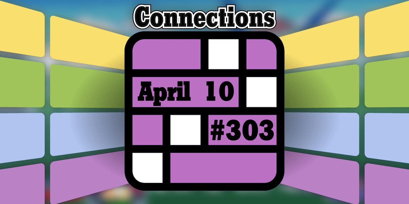 Conseils et réponses sur les connexions d'aujourd'hui pour le 10 avril 2024 (puzzle n° 303)