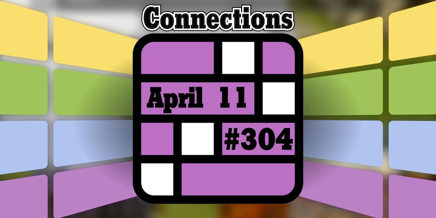 Conseils et réponses sur les connexions d'aujourd'hui pour le 11 avril 2024 (puzzle n° 304)