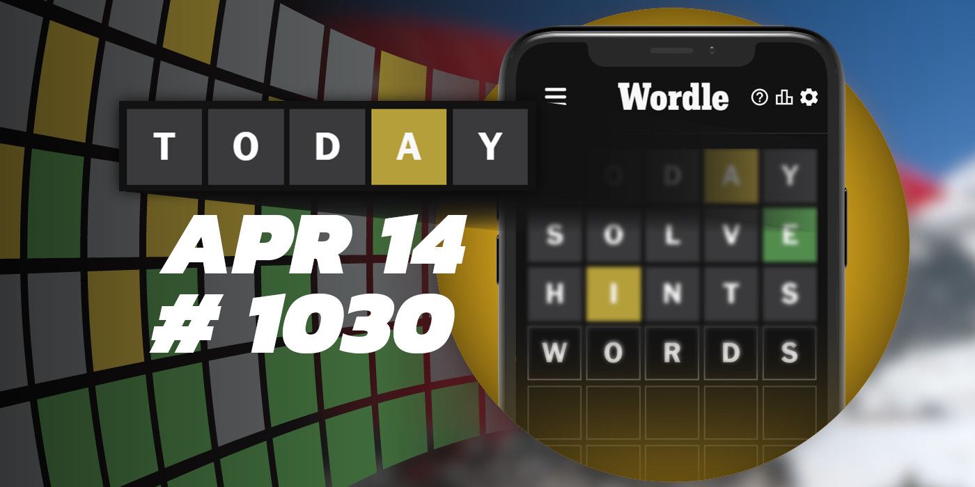Astuces et réponses Wordle du jour - 14 avril 2024 (Puzzle #1030)