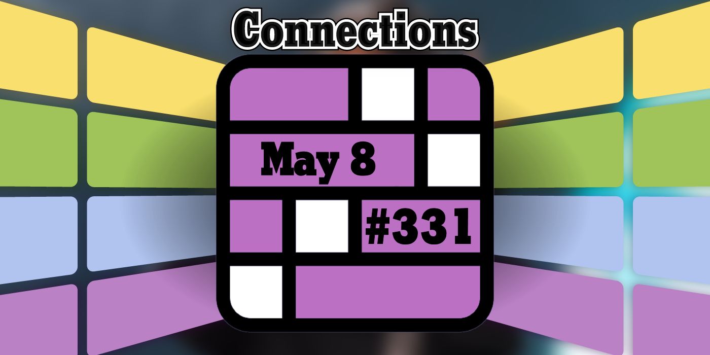 Conseils et réponses sur les connexions d'aujourd'hui pour le 8 mai 2024 (puzzle n° 331)