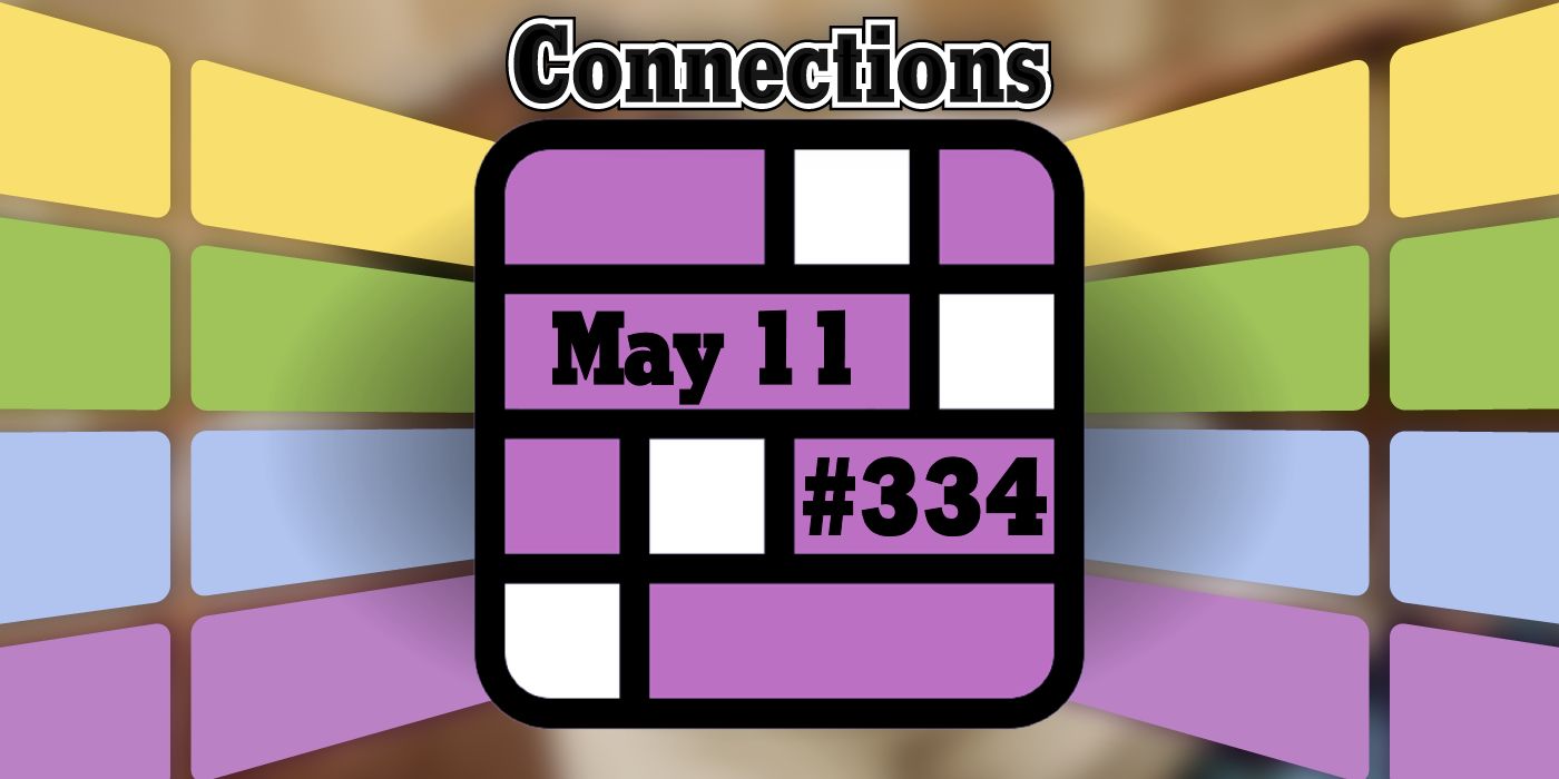 Conseils et réponses sur les connexions d'aujourd'hui pour le 11 mai 2024 (puzzle n° 334)