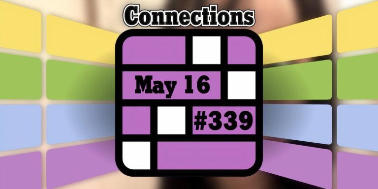 Conseils et réponses sur les connexions d'aujourd'hui pour le 16 mai 2024 (puzzle n° 339)