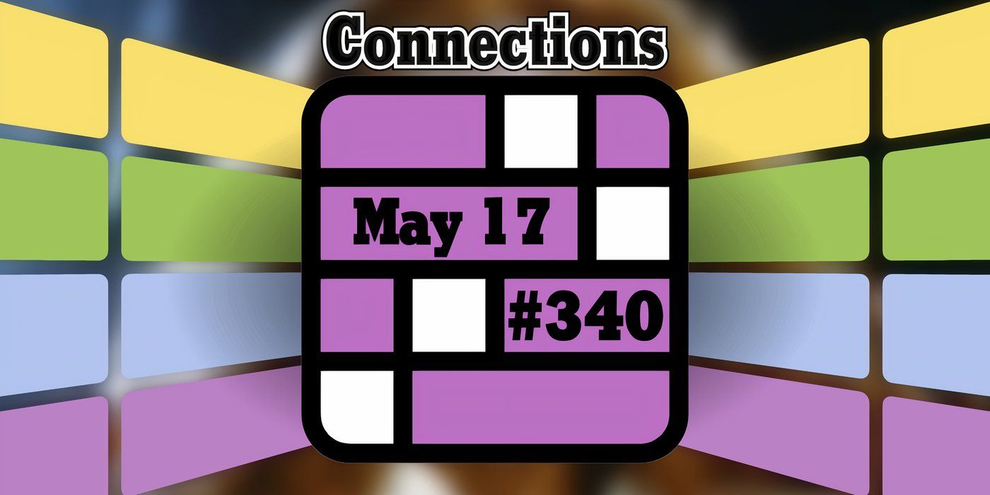Conseils et réponses sur les connexions d'aujourd'hui pour le 17 mai 2024 (puzzle n° 340)