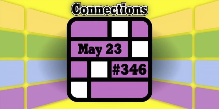 Conseils et réponses sur les connexions d'aujourd'hui pour le 23 mai 2024 (puzzle n° 346)