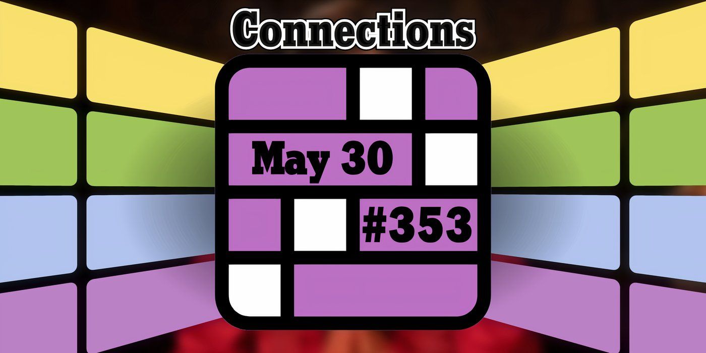 Conseils et réponses sur les connexions d'aujourd'hui pour le 30 mai 2024 (puzzle n° 353)
