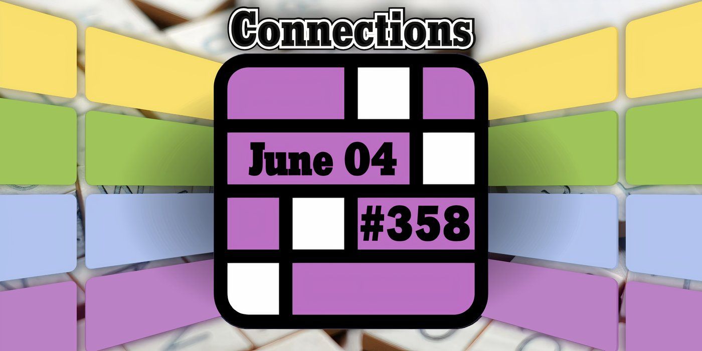 Conseils et réponses sur les connexions d'aujourd'hui pour le 4 juin 2024 (puzzle n° 358)
