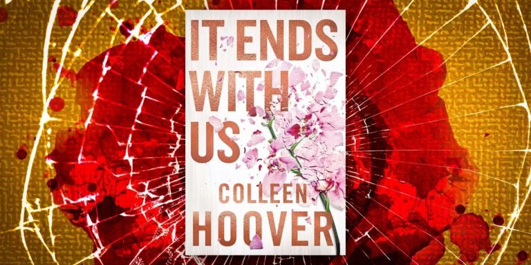 Ça se termine avec nous : pourquoi le livre de Colleen Hoover de 2016 est si controversé