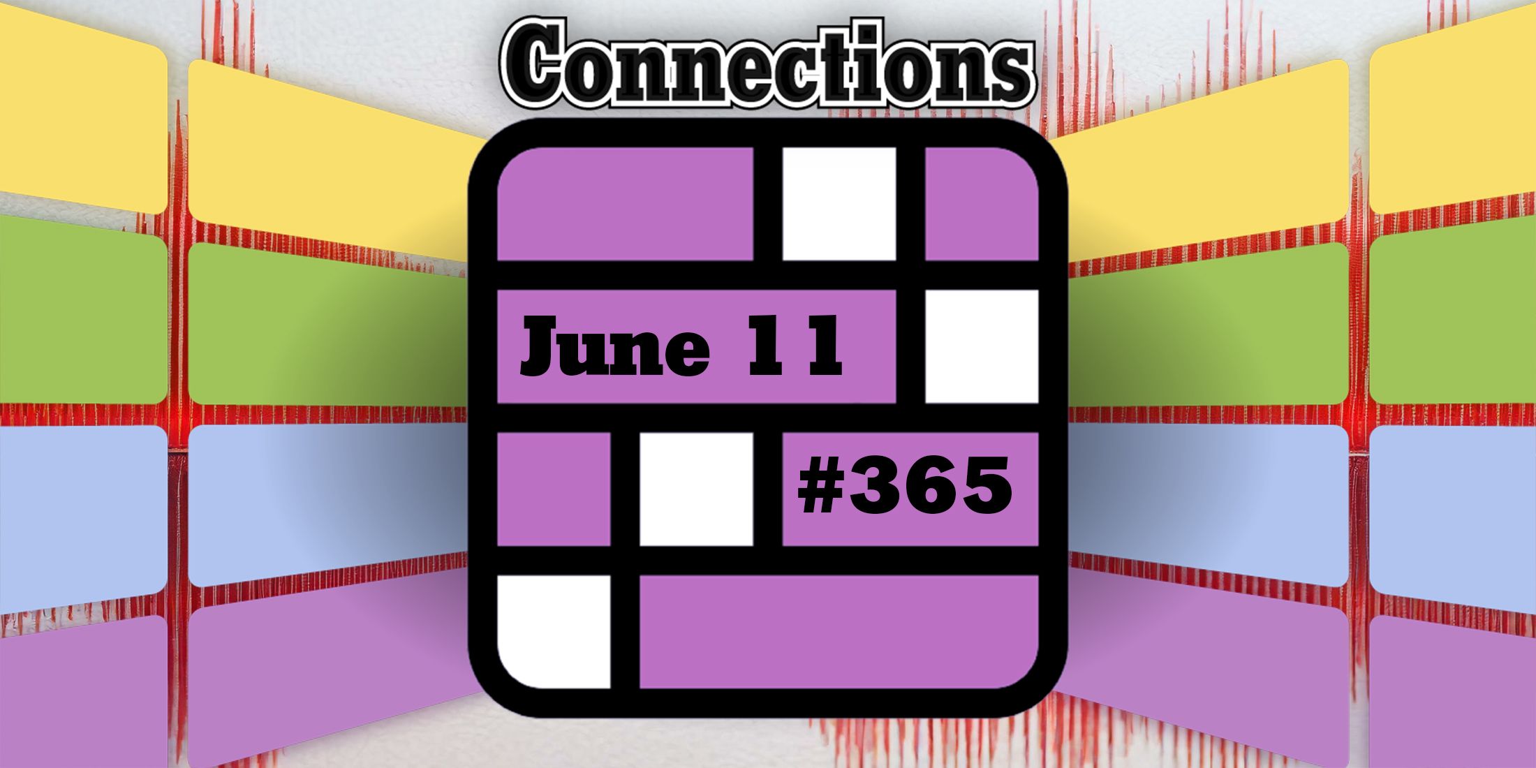 Conseils et réponses sur les connexions d'aujourd'hui pour le 11 juin 2024 (puzzle n° 365)