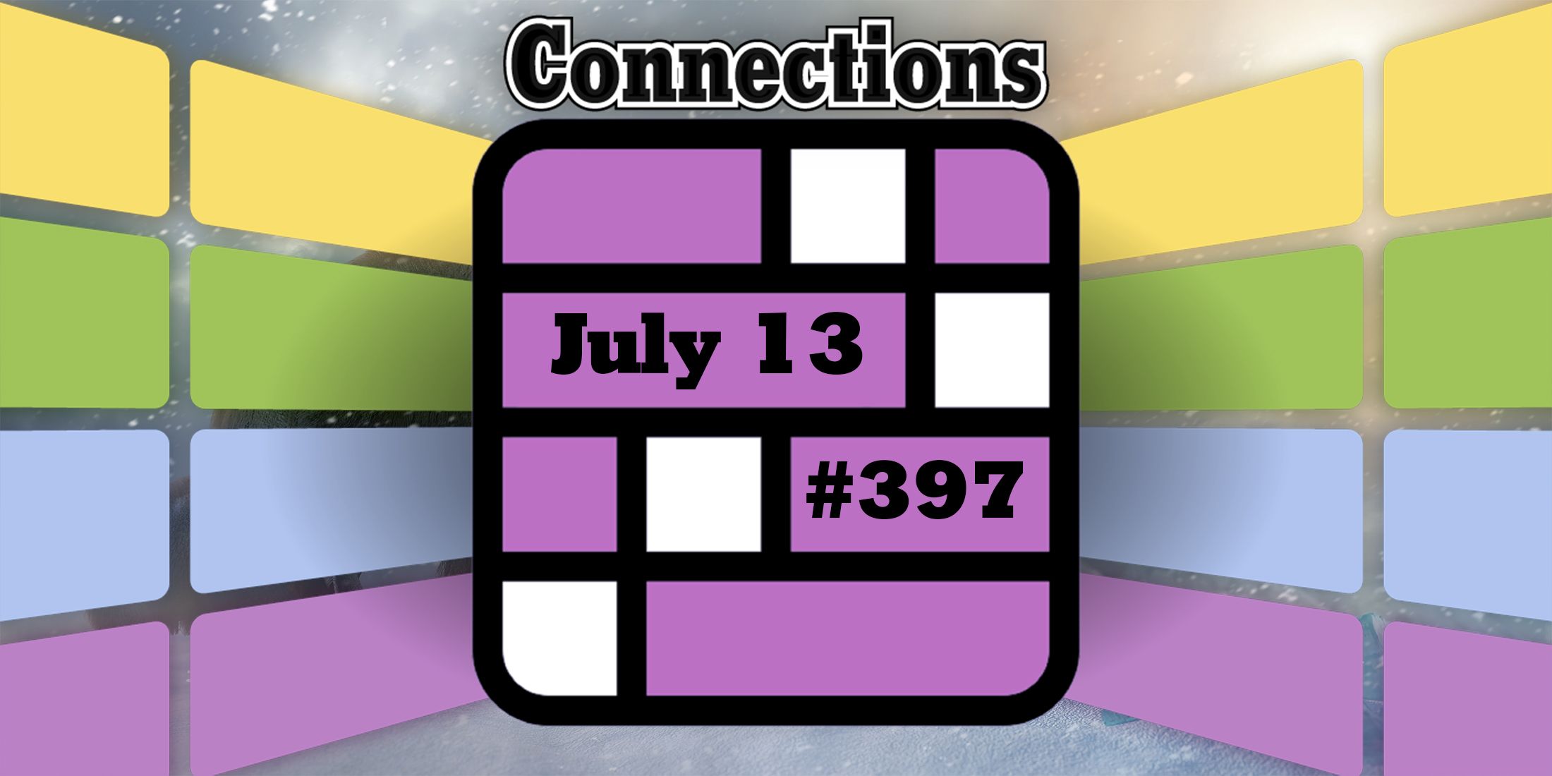 Indices et réponses sur les connexions d'aujourd'hui pour le 13 juillet 2024 (Puzzle n° 397)