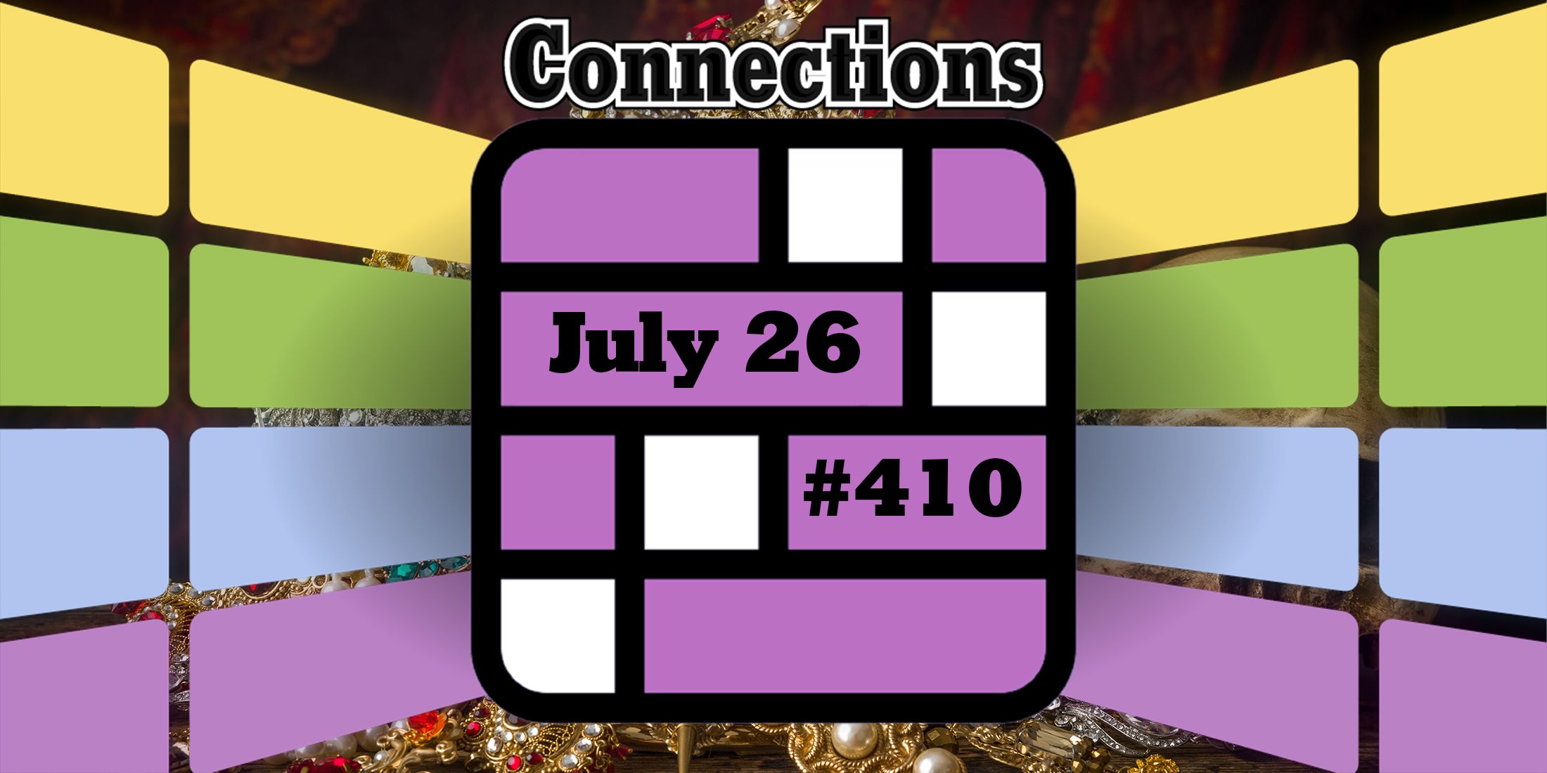 Indices et réponses sur les connexions d'aujourd'hui pour le 26 juillet 2024 (Puzzle n° 410)