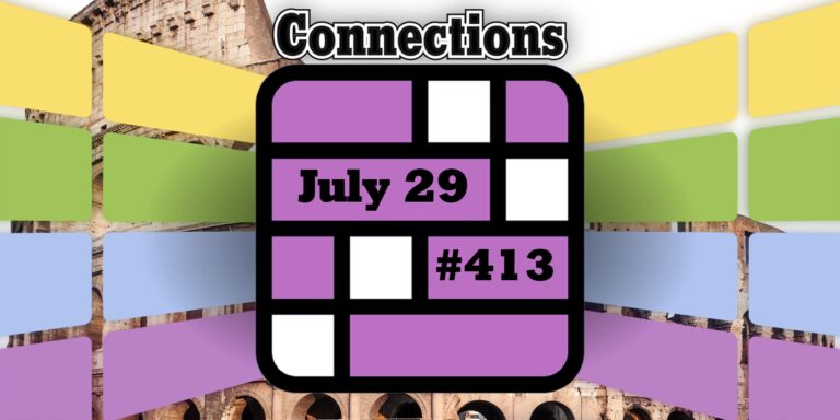 Indices et réponses sur les connexions d'aujourd'hui pour le 29 juillet 2024 (Puzzle n° 413)