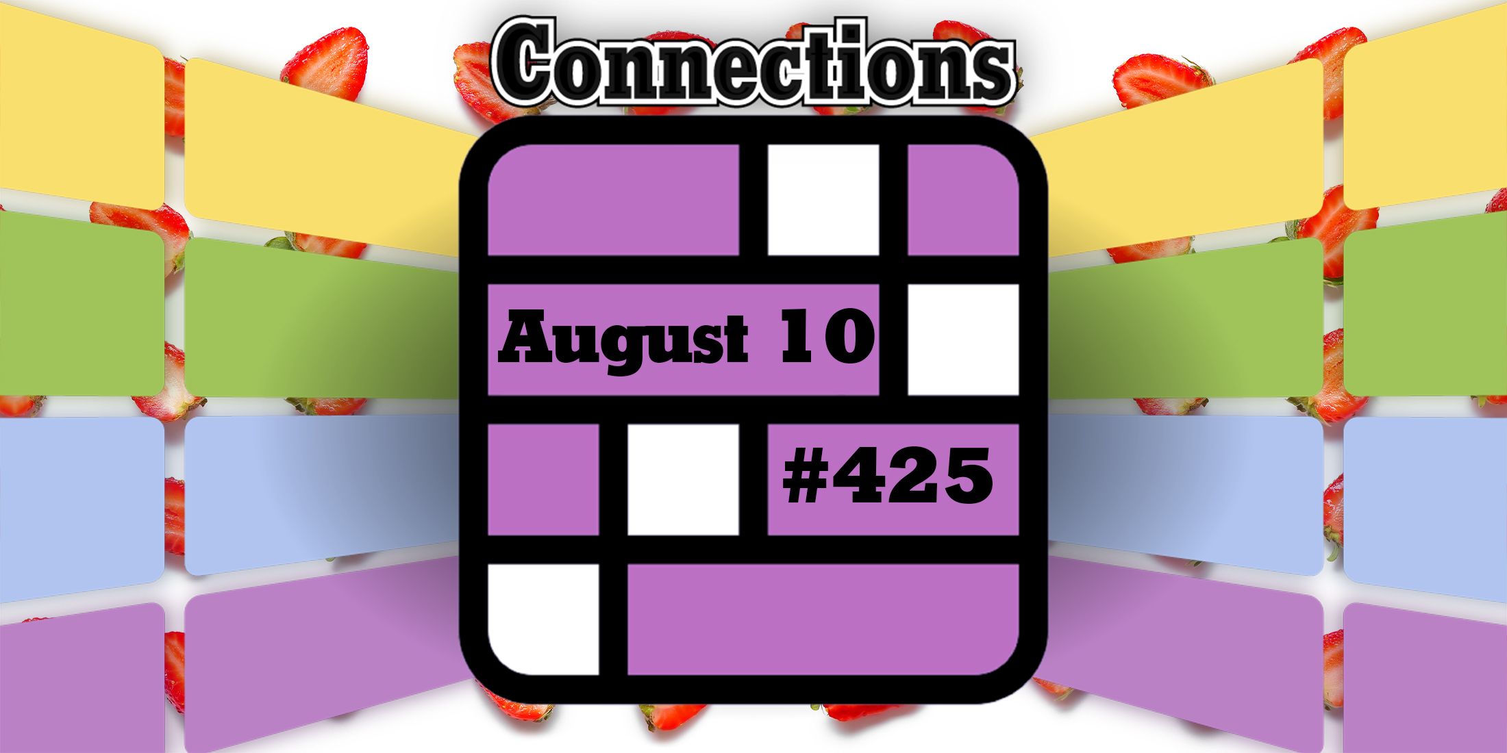Indices et réponses sur les connexions d'aujourd'hui pour le 10 août 2024 (Puzzle n° 425)