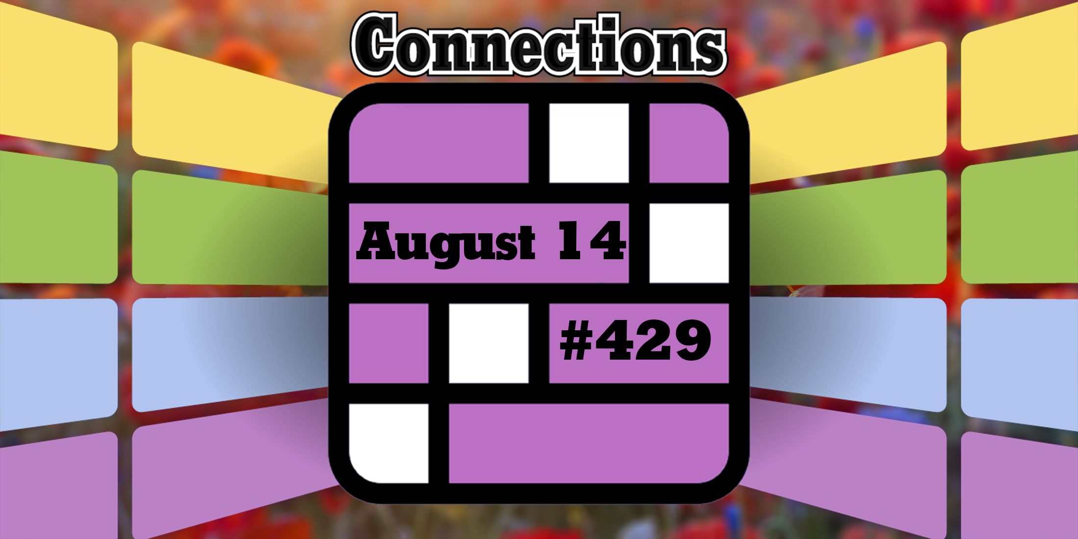 Indices et réponses sur les connexions d'aujourd'hui pour le 14 août 2024 (Puzzle n° 429)