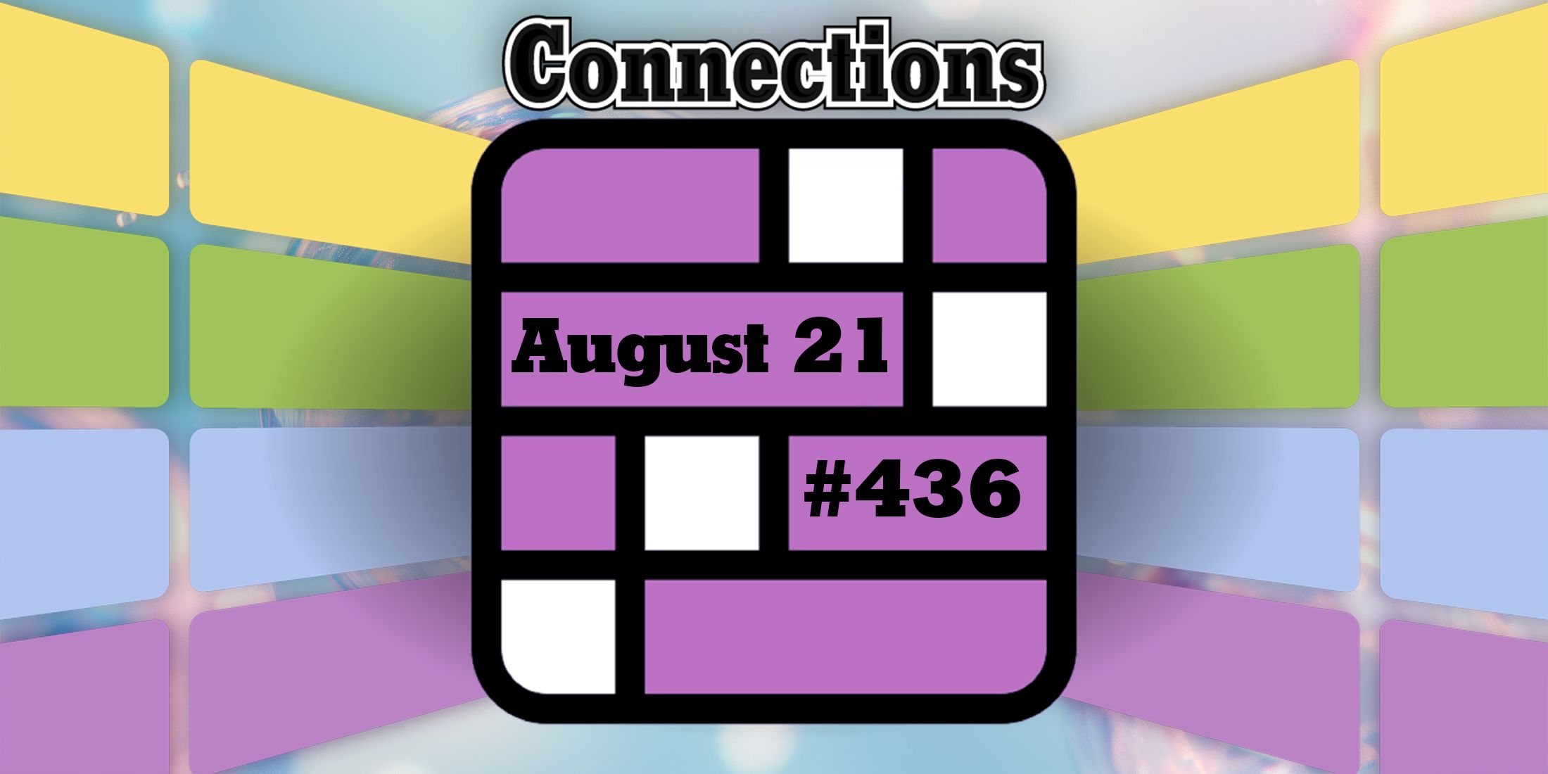 Indices et réponses sur les connexions d'aujourd'hui pour le 21 août 2024 (Puzzle n° 436)