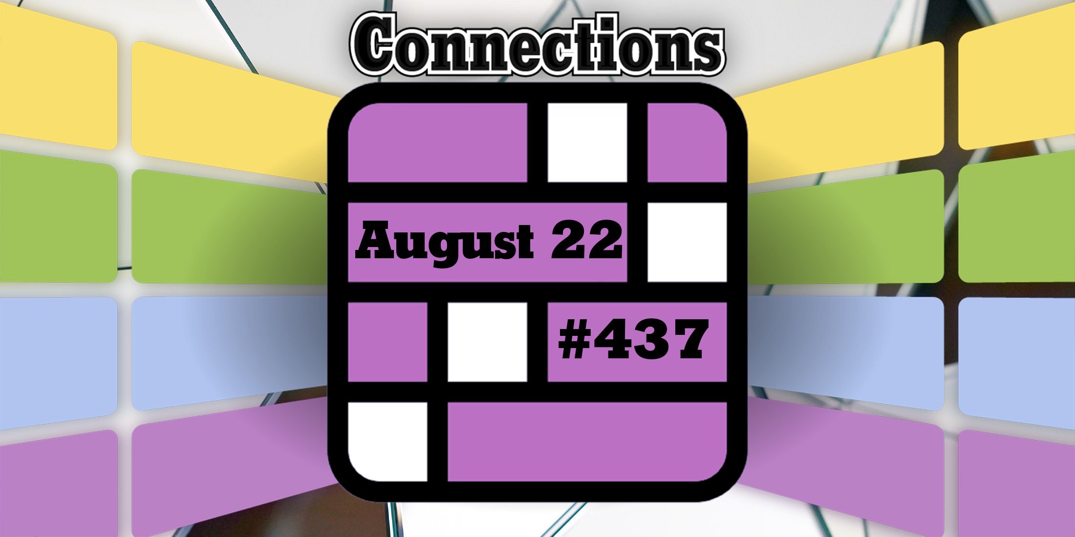 Indices et réponses sur les connexions d'aujourd'hui pour le 22 août 2024 (Puzzle n° 437)