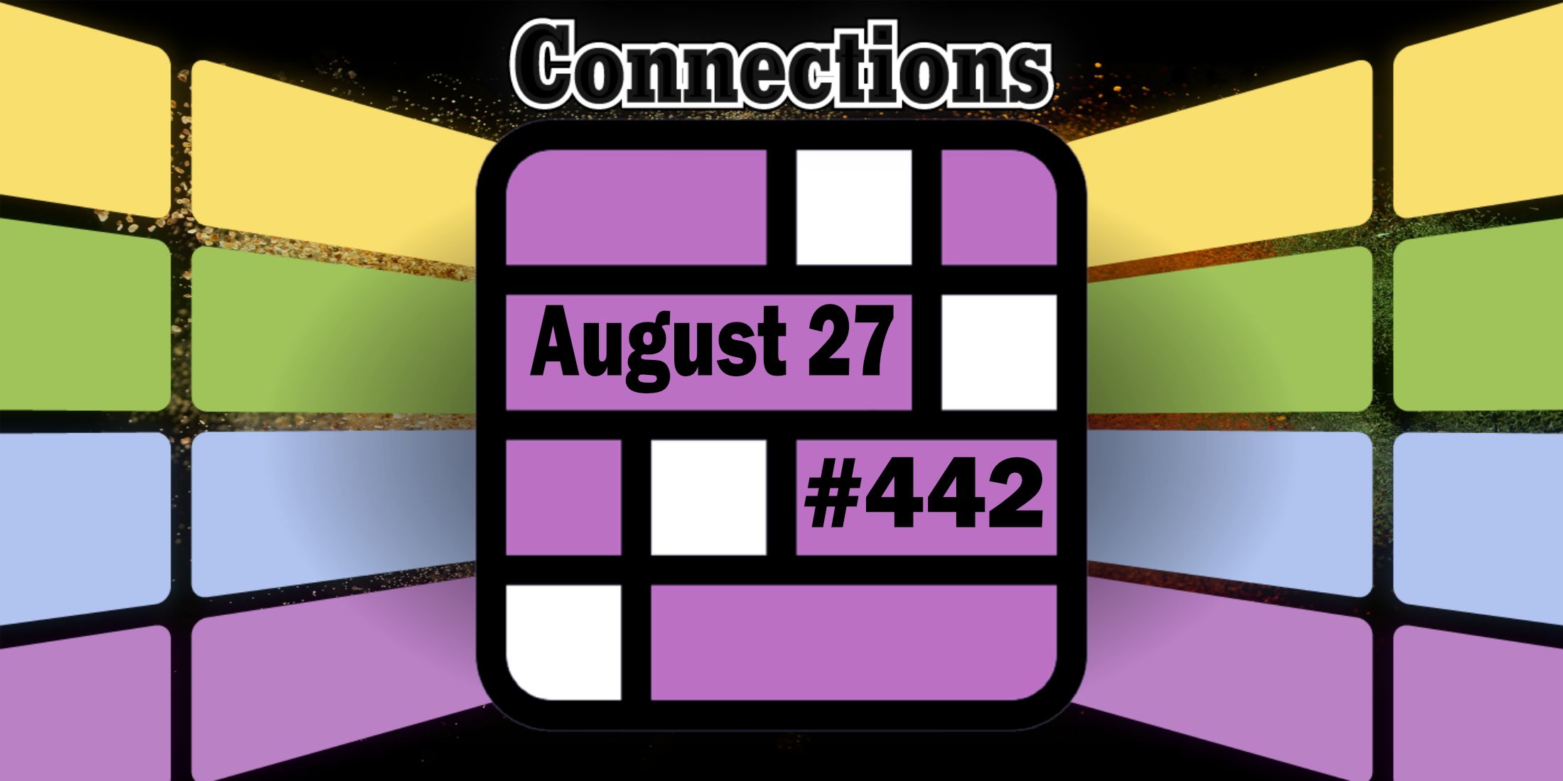 Indices et réponses sur les connexions d'aujourd'hui pour le 27 août 2024 (Puzzle n° 442)