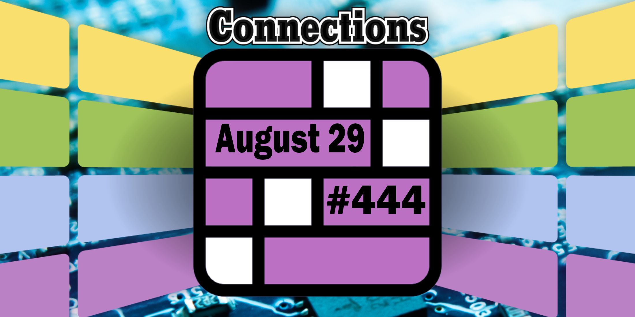 Indices et réponses sur les connexions d'aujourd'hui pour le 29 août 2024 (Puzzle n° 444)