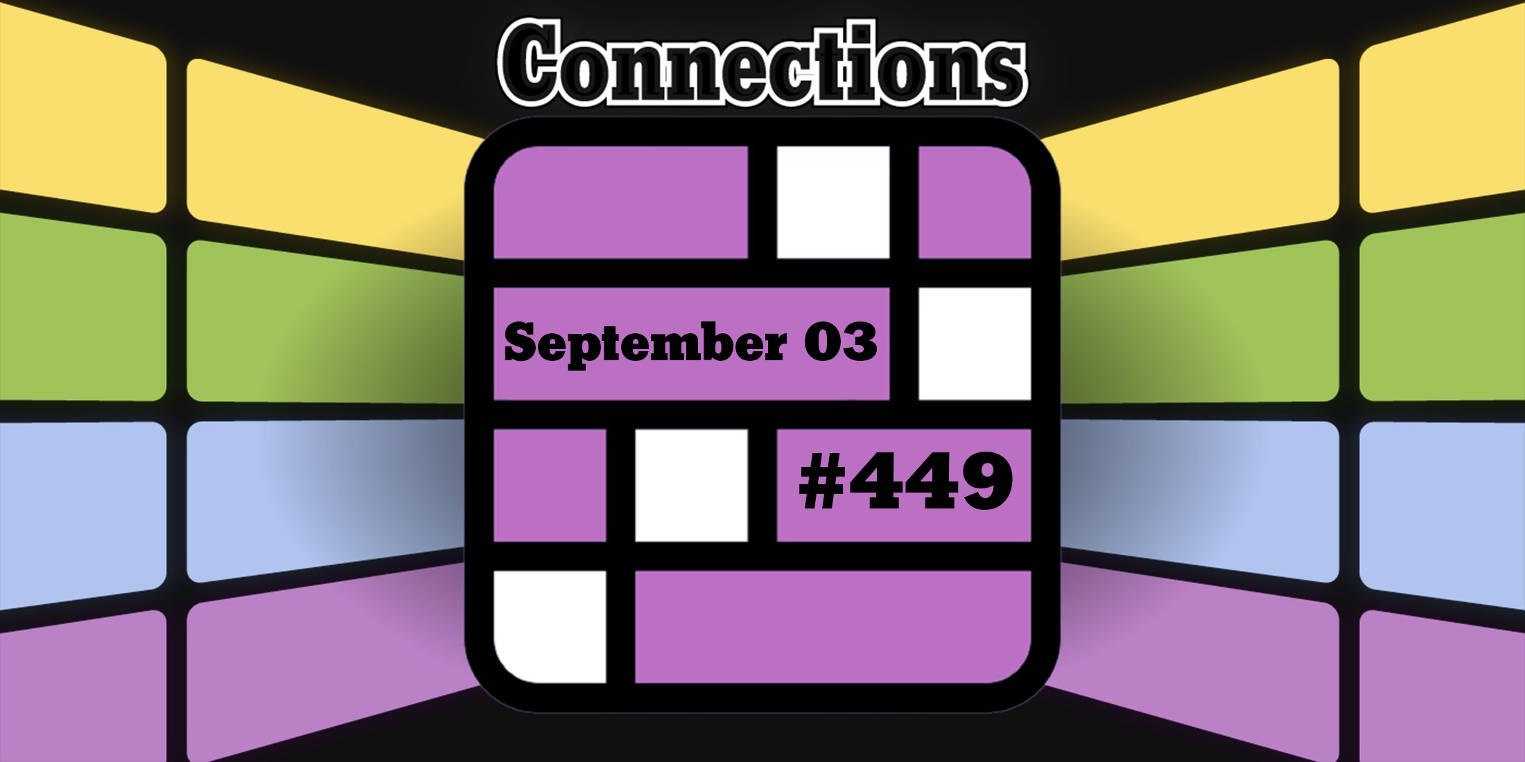 Indices et réponses des connexions d'aujourd'hui pour le 3 septembre 2024 (Puzzle n° 449...