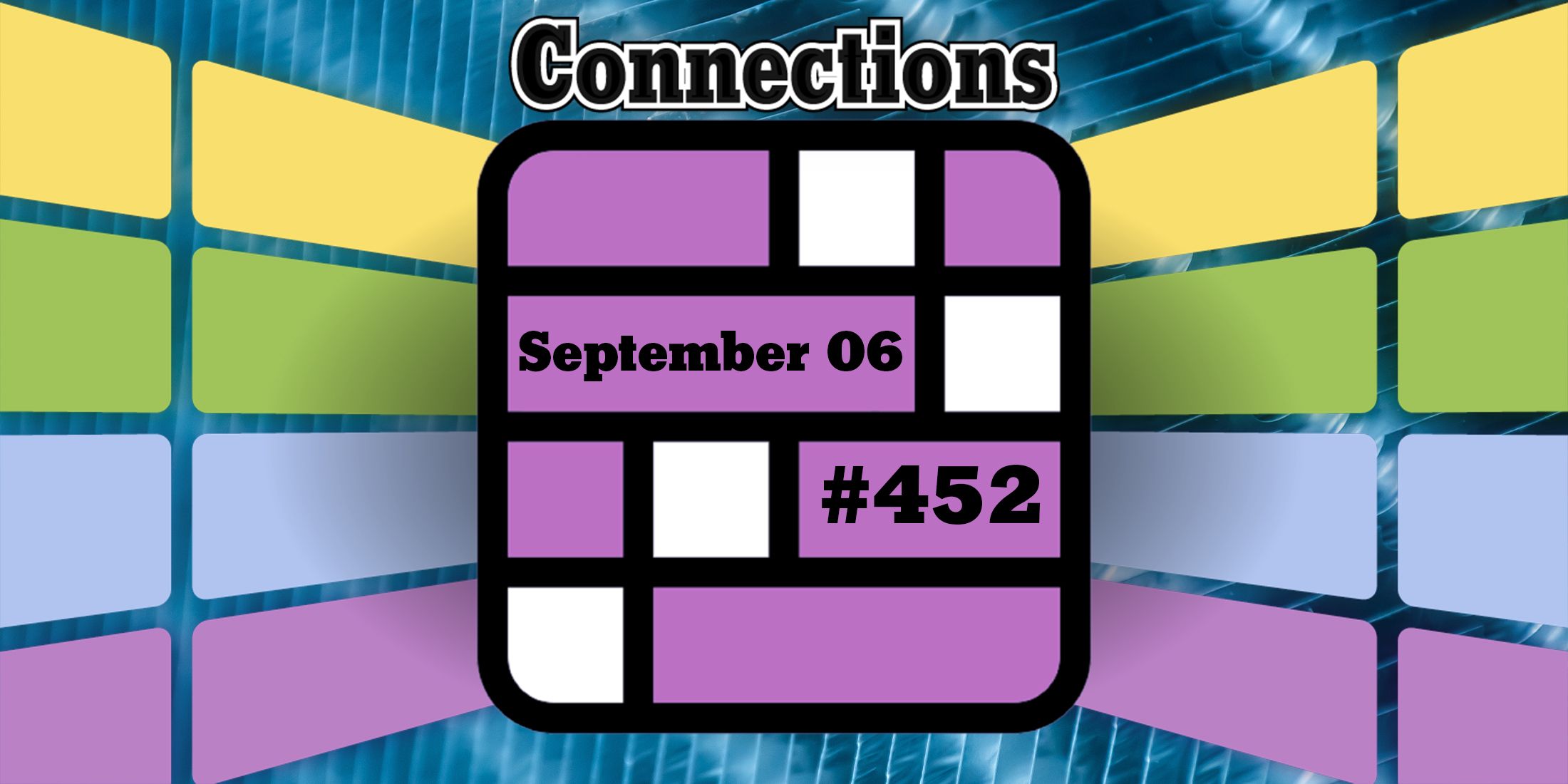 Indices et réponses des connexions d'aujourd'hui pour le 6 septembre 2024 (Puzzle n° 452...