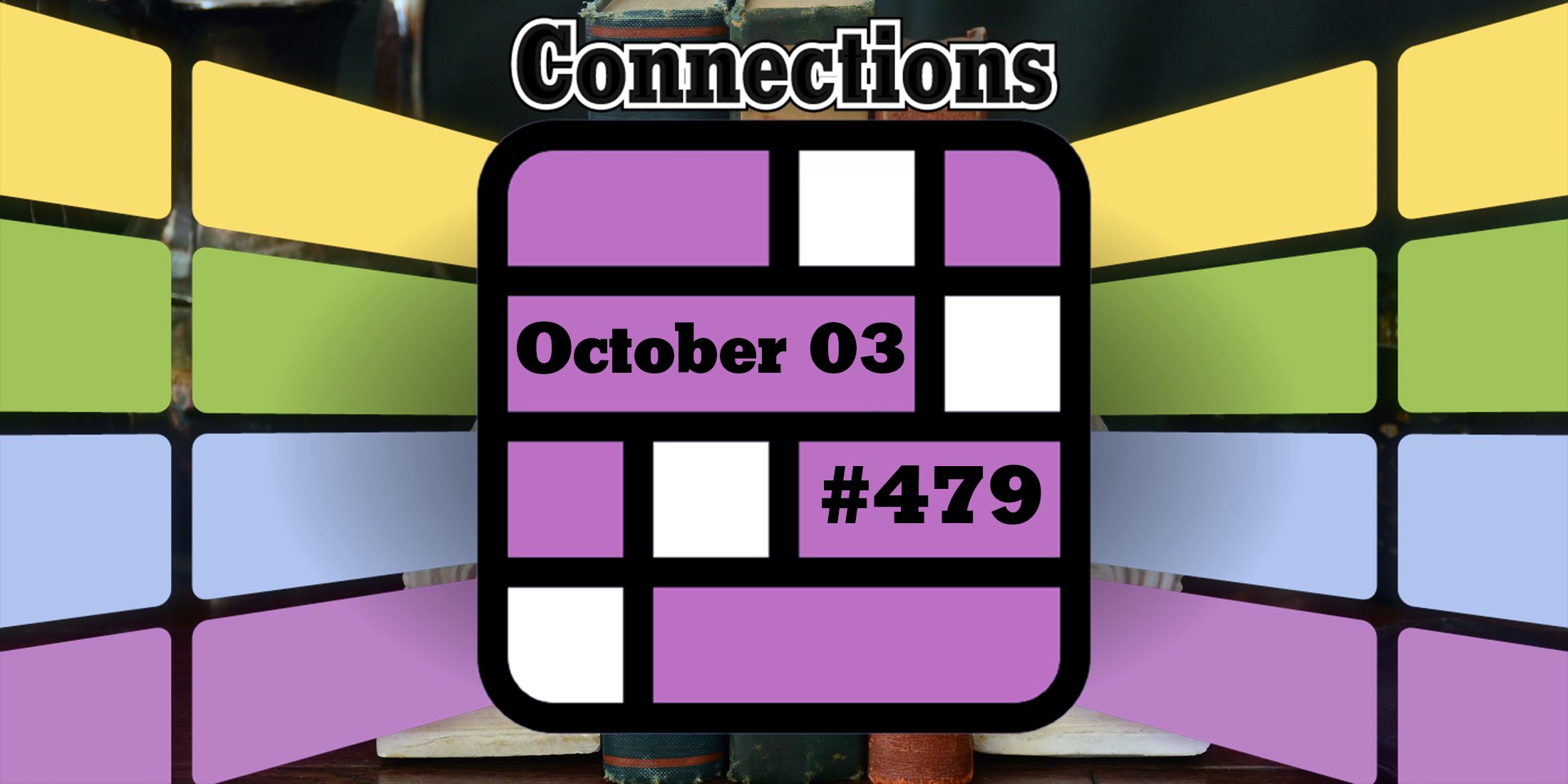 Conseils et réponses sur les connexions d'aujourd'hui pour le 3 octobre 2024 (puzzle n° 479)
